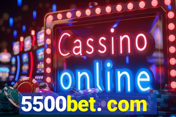 5500bet. com