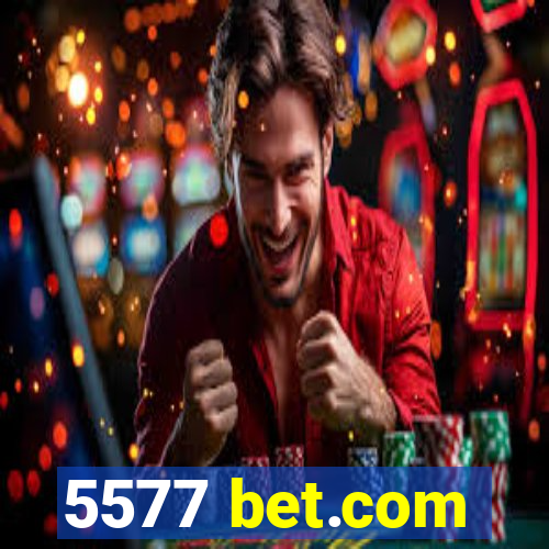 5577 bet.com