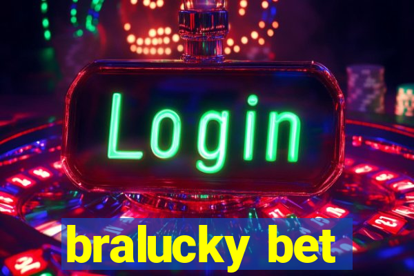 bralucky bet