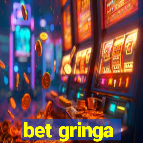 bet gringa