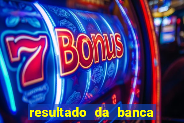 resultado da banca caminho da sorte hoje