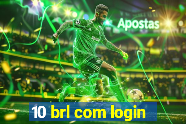 10 brl com login