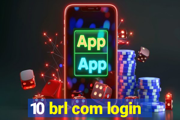 10 brl com login