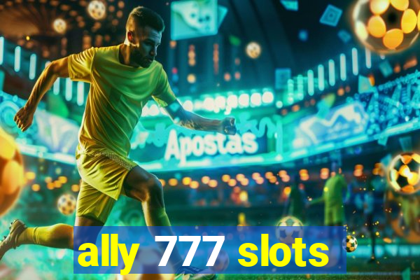 ally 777 slots