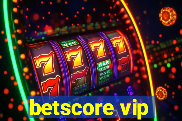 betscore vip