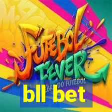 bll bet