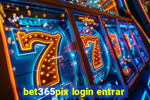 bet365pix login entrar