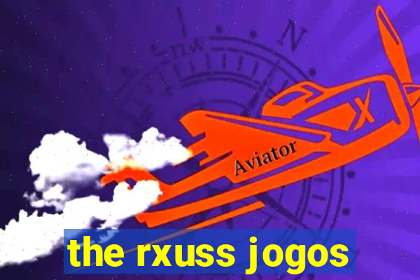 the rxuss jogos