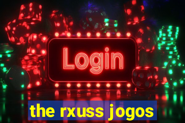 the rxuss jogos