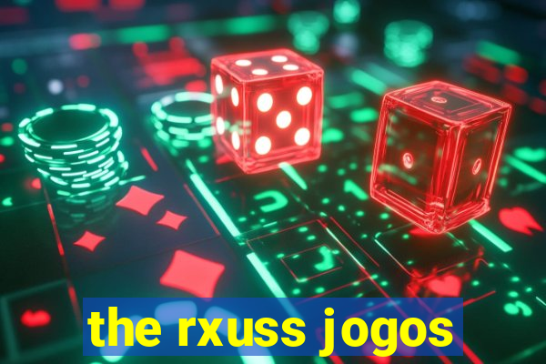 the rxuss jogos