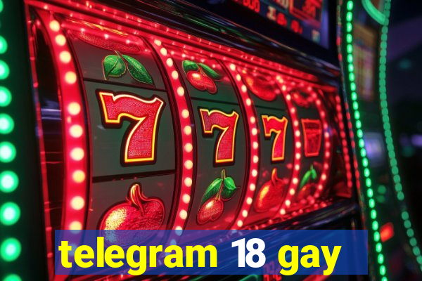 telegram 18 gay