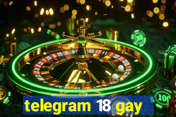 telegram 18 gay