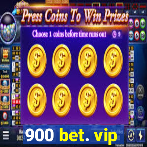 900 bet. vip