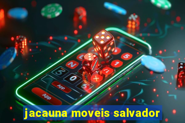 jacauna moveis salvador