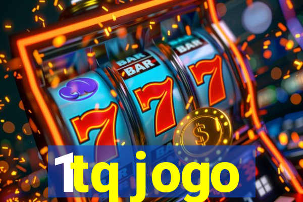 1tq jogo