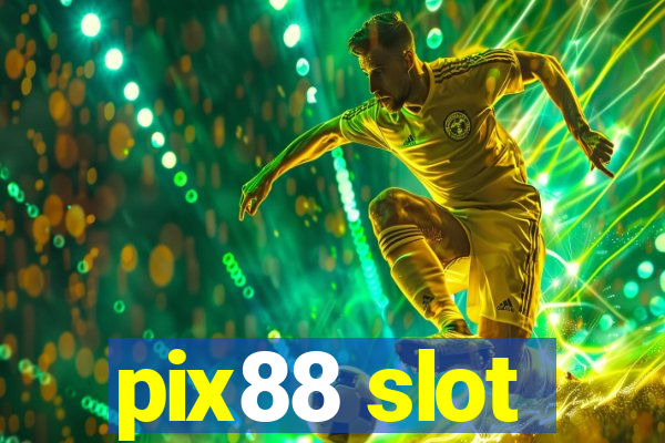 pix88 slot