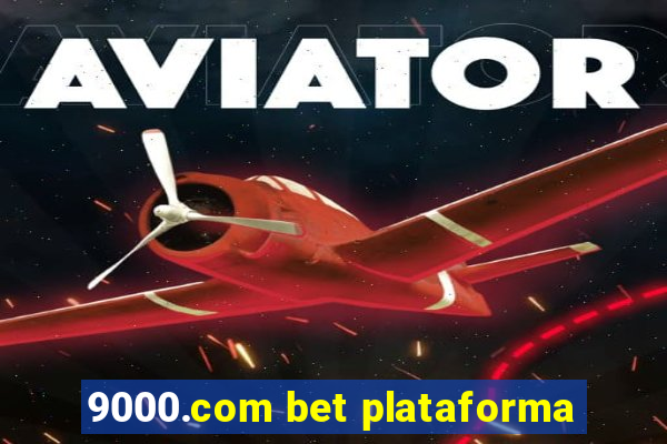 9000.com bet plataforma