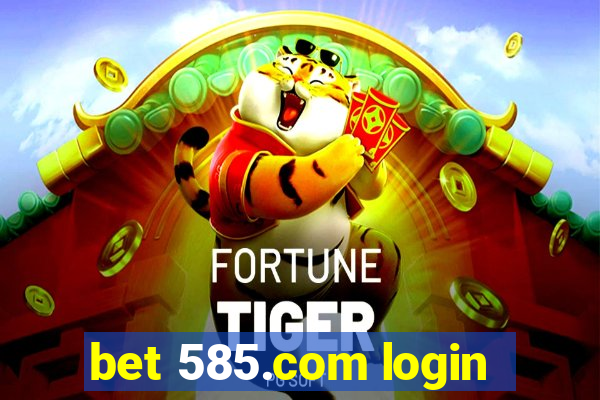 bet 585.com login