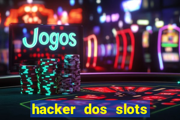 hacker dos slots porcentagem grátis