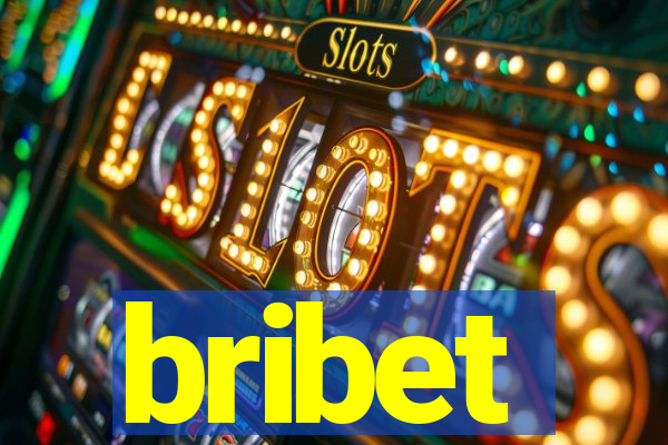 bribet