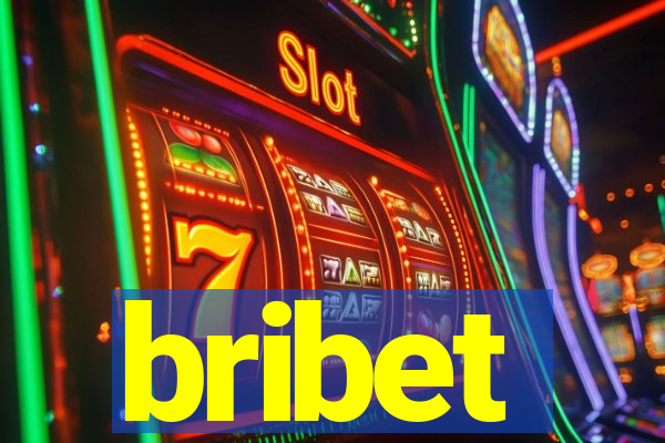 bribet