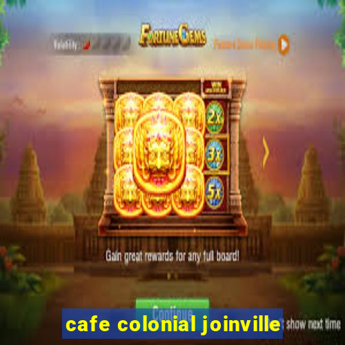 cafe colonial joinville