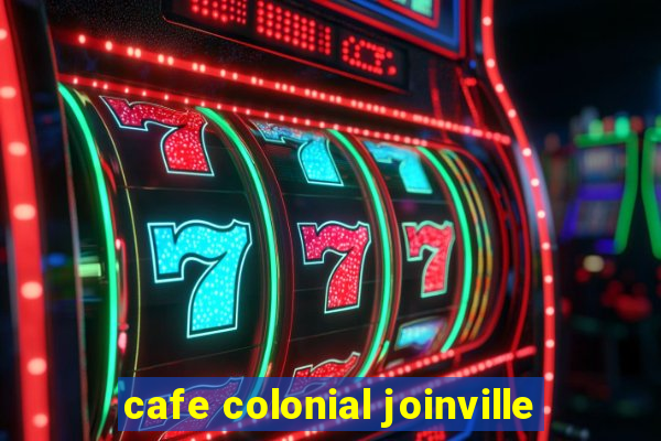 cafe colonial joinville