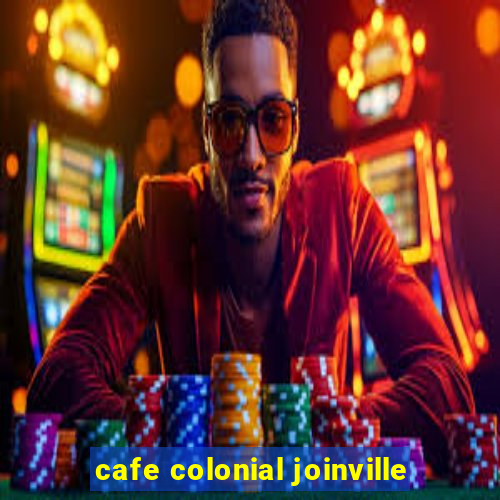 cafe colonial joinville