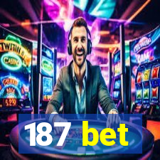 187 bet