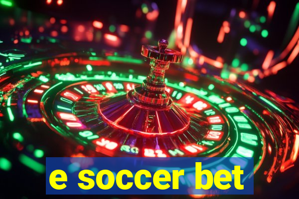 e soccer bet