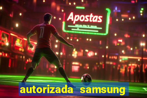 autorizada samsung santos canal 3