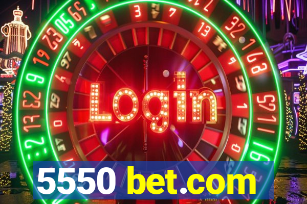 5550 bet.com