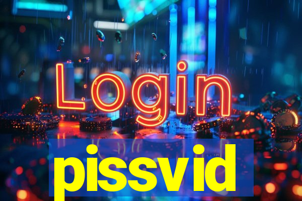 pissvid