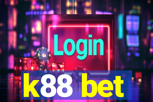 k88 bet