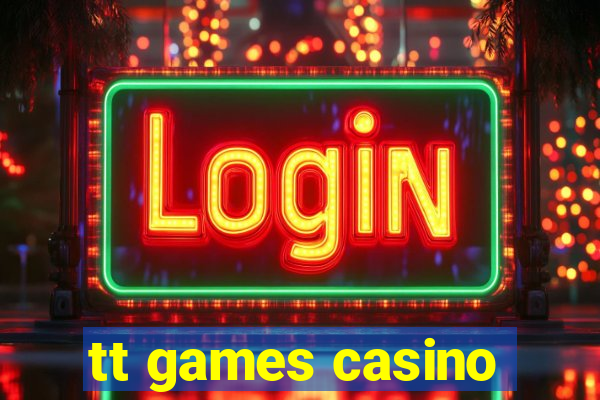 tt games casino