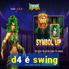 d4 é swing