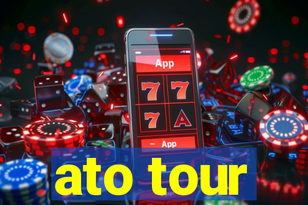 ato tour