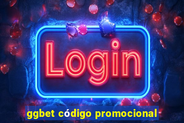 ggbet código promocional