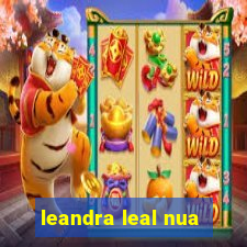 leandra leal nua