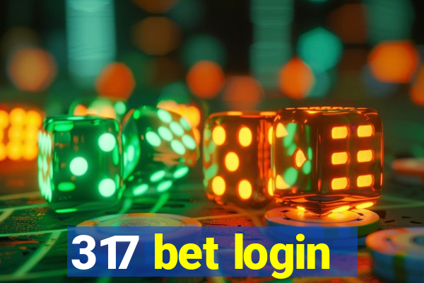 317 bet login