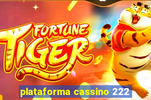 plataforma cassino 222