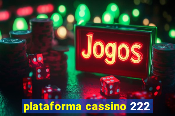 plataforma cassino 222