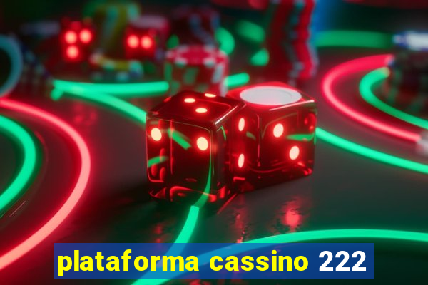 plataforma cassino 222