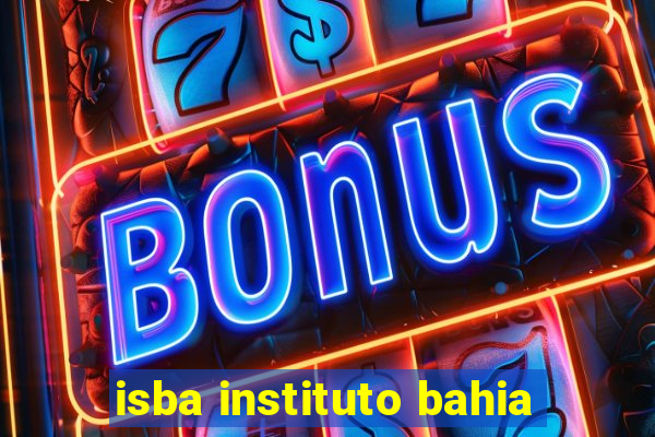 isba instituto bahia