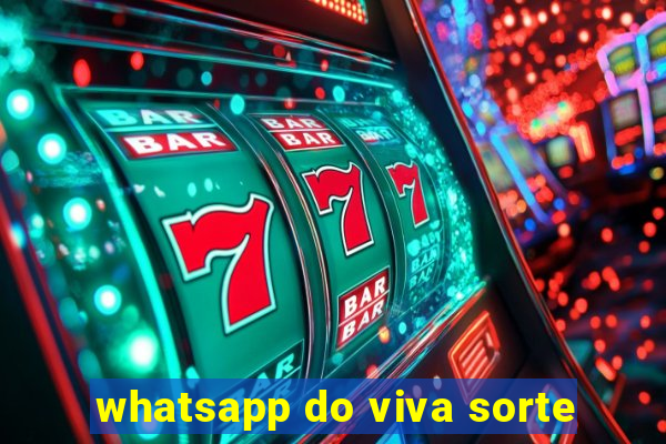 whatsapp do viva sorte