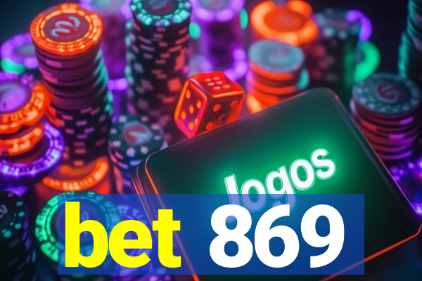 bet 869