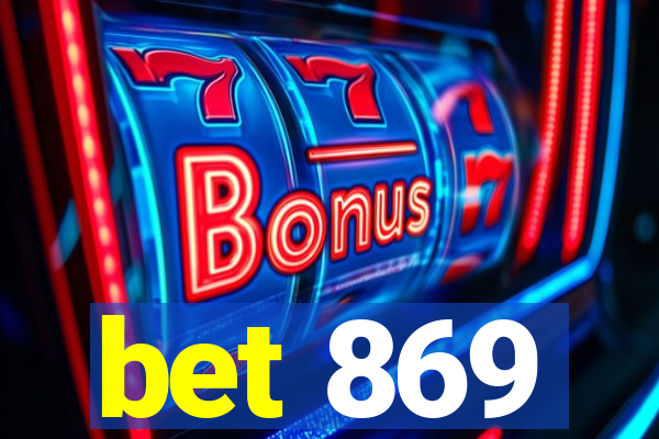 bet 869