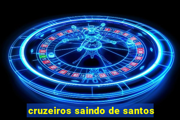 cruzeiros saindo de santos