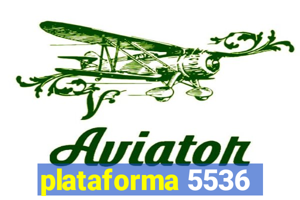 plataforma 5536