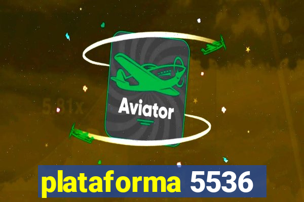 plataforma 5536